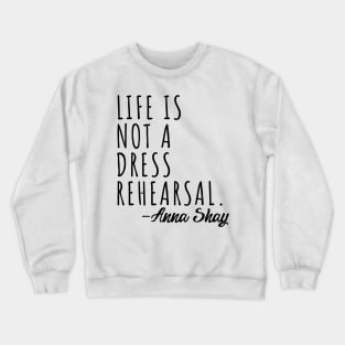 Anna Shay Iconic Quote Crewneck Sweatshirt